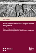 Cover: F&ouml;deralismus in historisch vergleichender Perspektive - Nomos