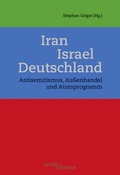 Cover: Iran - Israel - Deutschland - Hentrich und Hentrich Verlag Berlin