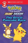 Cover: The Great Pancake Race (Pokemon: Scholastic Reader, Level 2) - Scholastic US