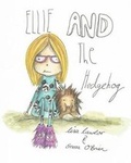 Cover: Ellie And The Hedgehog - Blurb