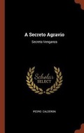 Cover: A Secreto Agravio - Pinnacle Press