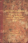 Cover: Michael Faraday's 'Chemical Notes, Hints, Suggestions and Objects of Pursuit' of 1822 - Institution of Engineering and Technology
