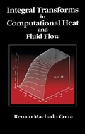Cover: Integral Tansforms in Computational Heat Fluid Flow - CRC Press