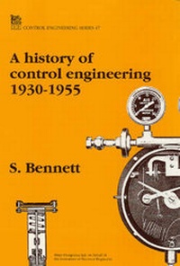 Enlarge image Cover: A History of Control Engineering, 1930-55 - Institution of Engineering and Technology