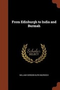 Cover: From Edinburgh to India and Burmah - Pinnacle Press