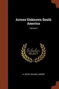 Cover: Across Unknown South America; Volume 2 - Pinnacle Press