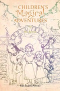Cover: The Children's Magical Adventures - AUTHORHOUSE