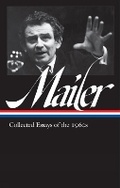 Cover: Norman Mailer: Collected Essays of the 1960s (LOA #306) - The Library of America