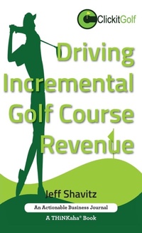 Abbildung von: Driving Incremental Golf Course Revenue - THINKaha