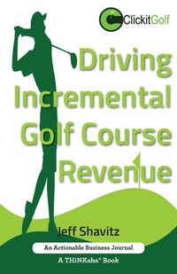 Abbildung von: Driving Incremental Golf Course Revenue - THINKaha