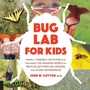 Cover: Bug Lab for Kids - Quarry Books