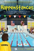 Cover: The Happenstances at the Yellow County Community College a Couple of Semesters Later - High Dive Publishing
