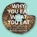 Cover: Why You Eat What You Eat - HighBridge Audio