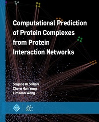 Enlarge image Cover: Computational Prediction of Protein Complexes from Protein Interaction Networks - Morgan & Claypool Publishers