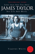 Cover: Long Ago and Far Away: James Taylor - His Life and Music - Omnibus Press
