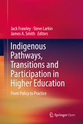 Cover: Indigenous Pathways, Transitions and Participation in Higher Education - Springer