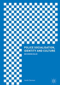 Abbildung von: Police Socialisation, Identity and Culture - Palgrave Macmillan