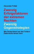 Cover: Zwanzig Erfolgsfaktoren der extremen Rechten: Zwanzig Gegenstrategien - BoD - Books on Demand