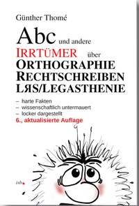 Abbildung von: Abc und andere Irrtümer über Orthographie, Rechtschreiben, LRS/Legasthenie - Institut für sprachliche Bildung