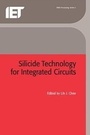 Cover: Silicide Technology for Integrated Circuits - Institution of Engineering and Technology