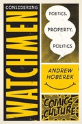 Cover: Considering Watchmen: Poetics, Property, Politics - Rutgers University Press