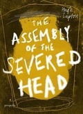Cover: The Assembly of the Severed Head - Propolis