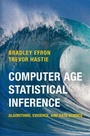 Cover: Computer Age Statistical Inference - Cambridge University Press