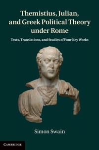 Enlarge image Cover: Themistius, Julian, and Greek Political Theory under Rome - Cambridge University Press