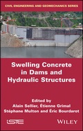 Cover: Swelling Concrete in Dams and Hydraulic Structures - Wiley-ISTE