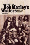 Cover: Wailing Blues: The Story of Bob Marley's Wailers - Omnibus Press