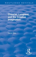 Cover: Routledge Revivals: Chaucer, Langland, and the Creative Imagination (1980) - Routledge