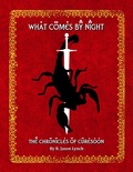 Cover: What Comes By Night - The Chronicles of Curesoon - Book Two - Lulu.com