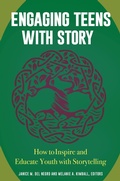 Cover: Engaging Teens with Story - Libraries Unlimited Inc