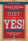 Cover: Just Say Yes! Leader Guide - Abingdon Press