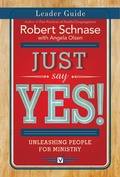 Cover: Just Say Yes! Leader Guide - Abingdon Press