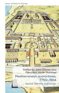 Cover: Mediterranean Quarantines, 1750-1914 - Manchester University Press