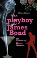 Cover: The Playboy and James Bond - Manchester University Press