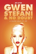 Cover: Gwen Stefani and No Doubt: Simple Kind of Life - Omnibus Press