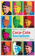 Cover: Coca-Cola Socialism - Central European University Press