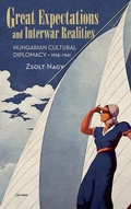 Cover: Great Expectations and Interwar Realities - Central European University Press