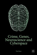 Cover: Crime, Genes, Neuroscience and Cyberspace - Palgrave Macmillan