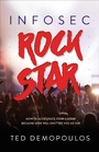 Cover: Infosec Rock Star - Morgan James Publishing