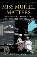 Cover: Miss Muriel Matters - Allen & Unwin