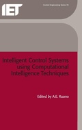 Cover: Intelligent Control Systems using Computational Intelligence Techniques - Institution of Engineering and Technology