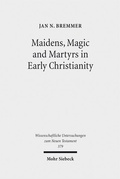 Abbildung von: Maidens, Magic and Martyrs in Early Christianity - Mohr Siebeck