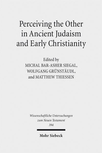 Abbildung von: Perceiving the Other in Ancient Judaism and Early Christianity - Mohr Siebeck