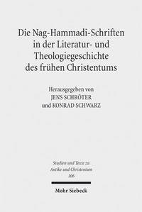 Abbildung von: Die Nag-Hammadi-Schriften in der Literatur- und Theologiegeschichte des frühen Christentums - Mohr Siebeck