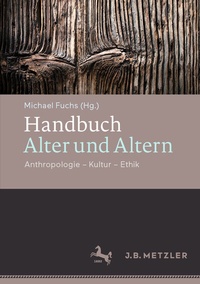 Abbildung von: Handbuch Alter und Altern - J.B. Metzler