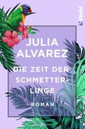 Cover: Die Zeit der Schmetterlinge - Piper Edition