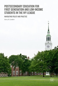 Abbildung von: Postsecondary Education for First-Generation and Low-Income Students in the Ivy League - Palgrave Macmillan